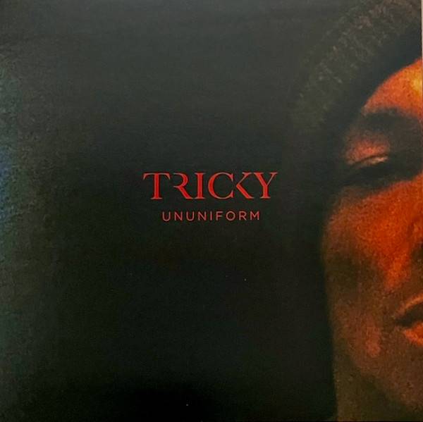 Tricky – Ununiform